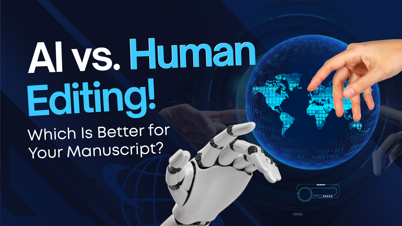 AI vs Human Editing: Best Choice for Your Manuscript 2025