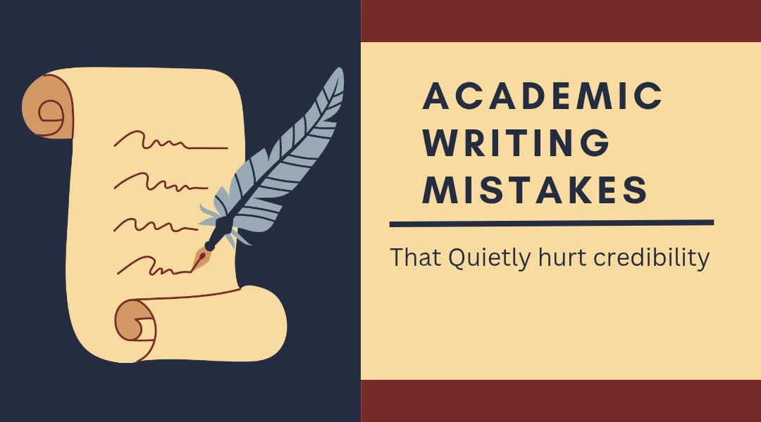 Academic Writing Mistakes That Quietly Hurt Credibility